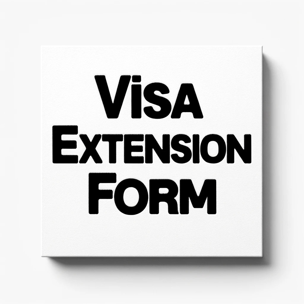 The picture with the words visa extension form